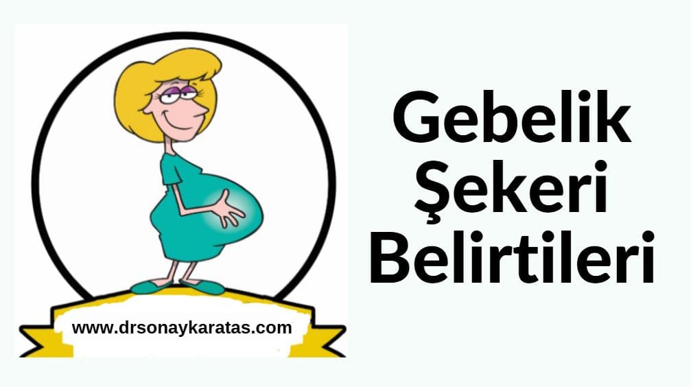 gebelik şekeri belirtileri